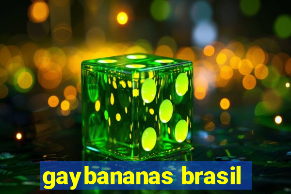 gaybananas brasil