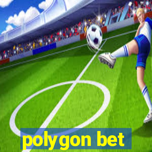 polygon bet