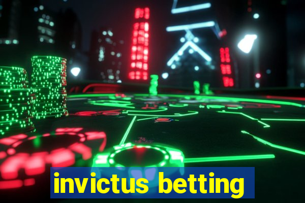 invictus betting