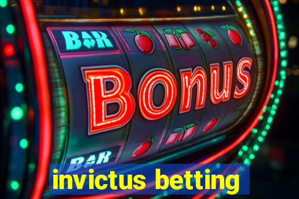 invictus betting