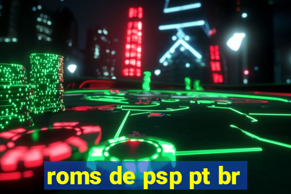 roms de psp pt br