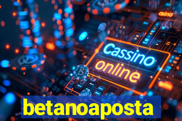 betanoaposta