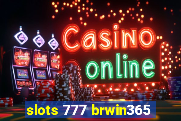 slots 777 brwin365