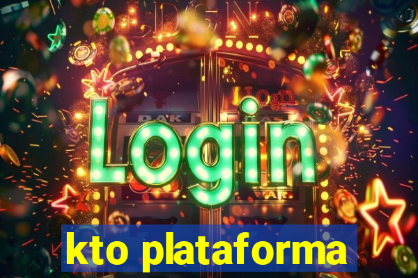 kto plataforma