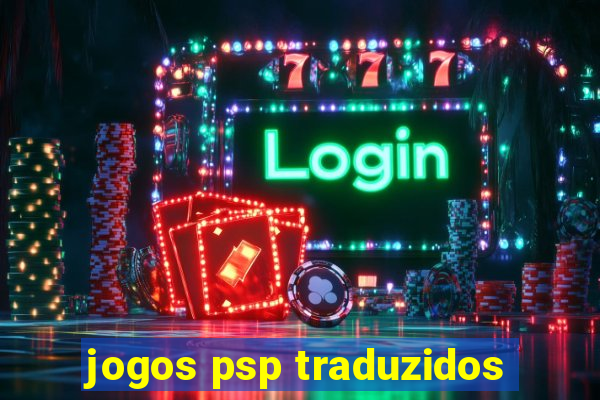 jogos psp traduzidos