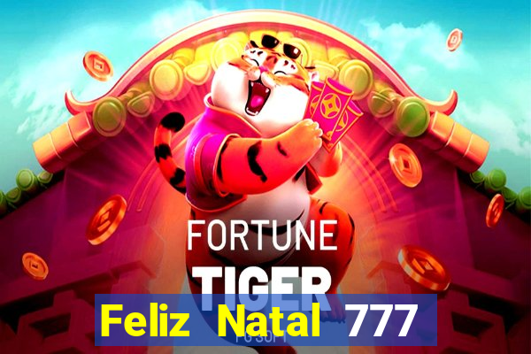 Feliz Natal 777 plataforma login