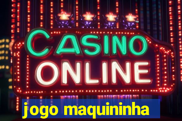 jogo maquininha