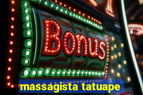 massagista tatuape