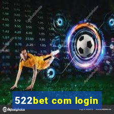 522bet com login