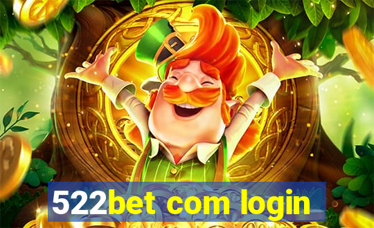 522bet com login