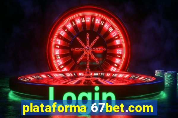 plataforma 67bet.com