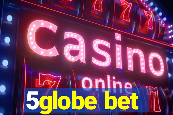 5globe bet