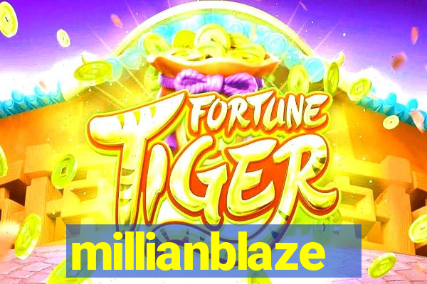 millianblaze