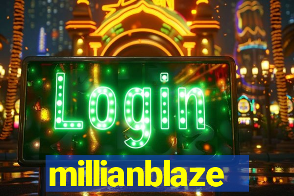 millianblaze