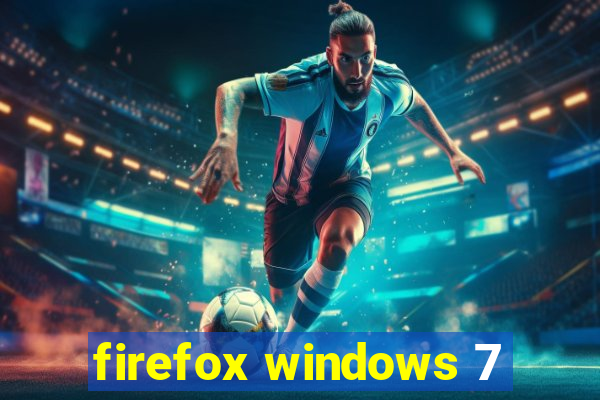 firefox windows 7