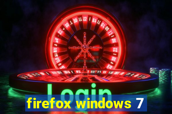 firefox windows 7