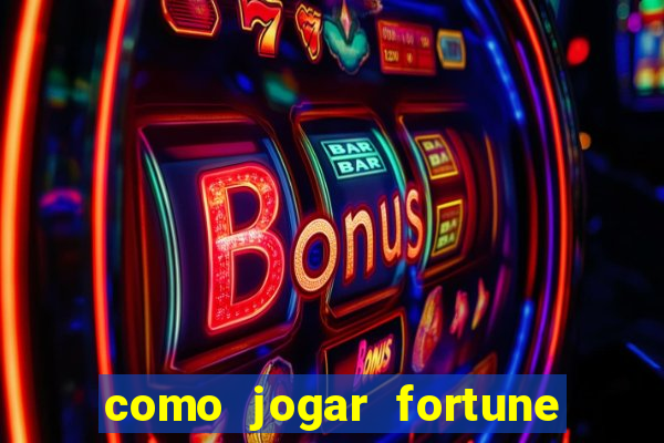 como jogar fortune tiger sem depositar