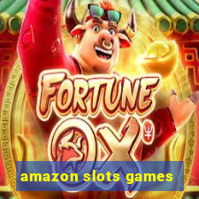 amazon slots games