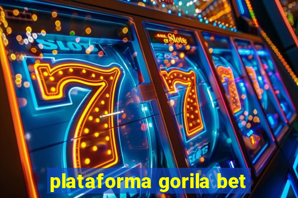 plataforma gorila bet