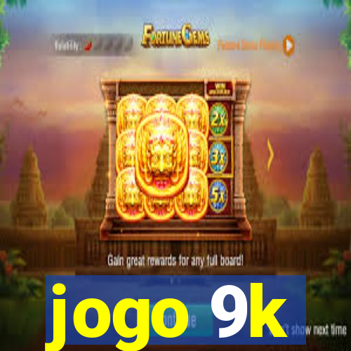 jogo 9k