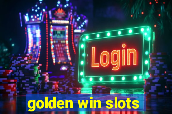 golden win slots