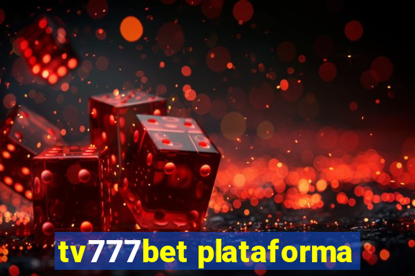 tv777bet plataforma