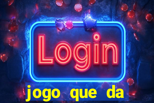 jogo que da dinheiro de verdade sem precisar depositar