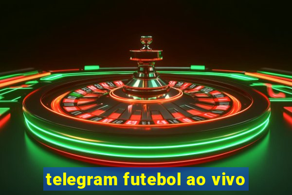 telegram futebol ao vivo