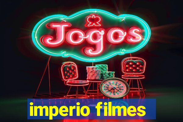 imperio filmes