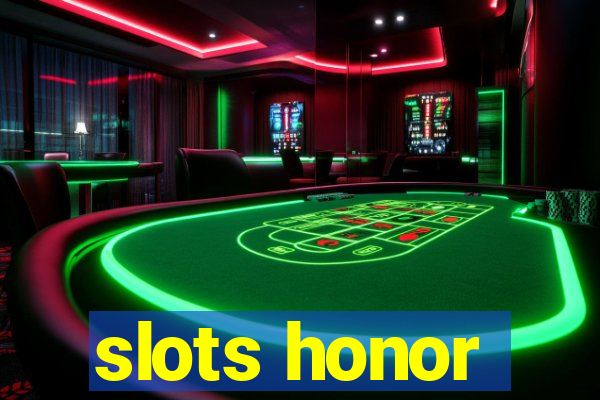 slots honor