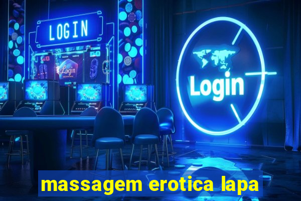 massagem erotica lapa