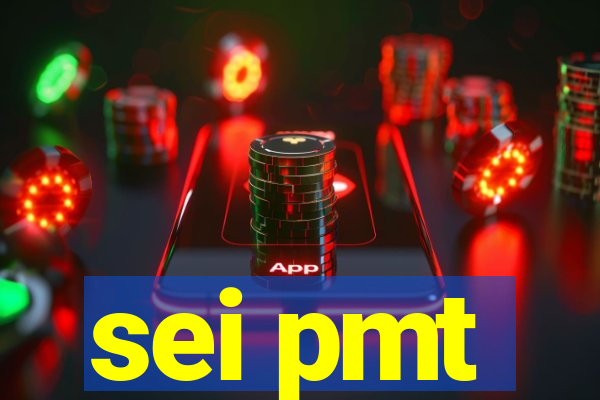 sei pmt