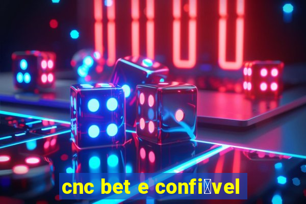 cnc bet e confi谩vel