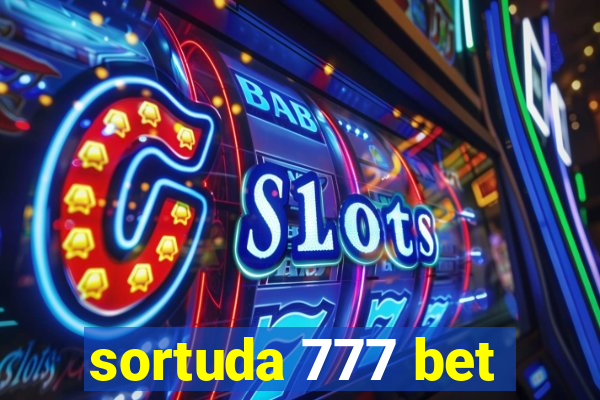 sortuda 777 bet