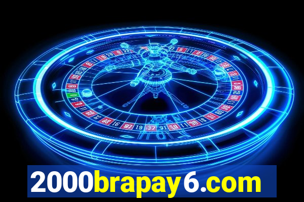 2000brapay6.com