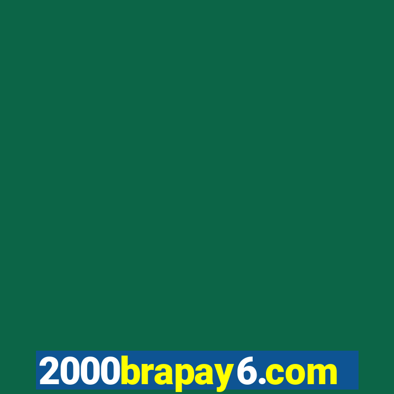 2000brapay6.com