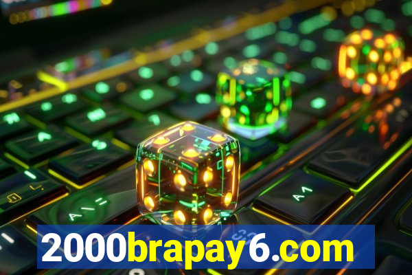 2000brapay6.com