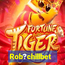 Rob?chillbet