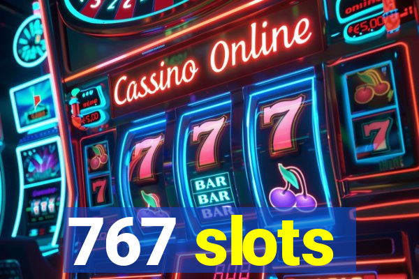 767 slots