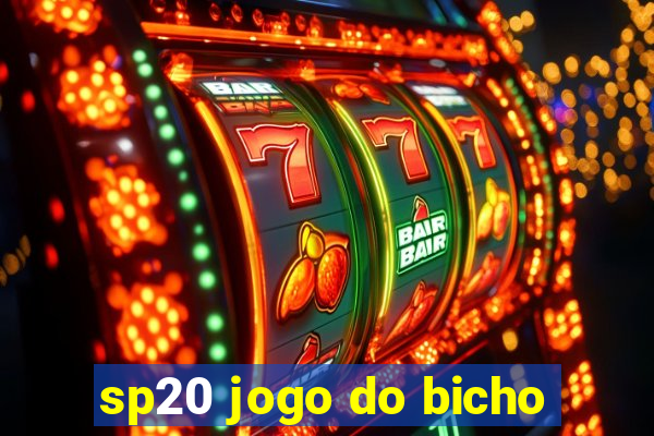 sp20 jogo do bicho