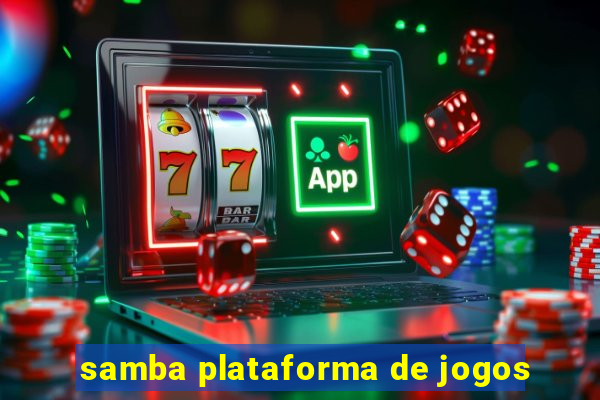 samba plataforma de jogos