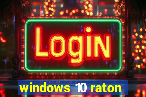 windows 10 raton