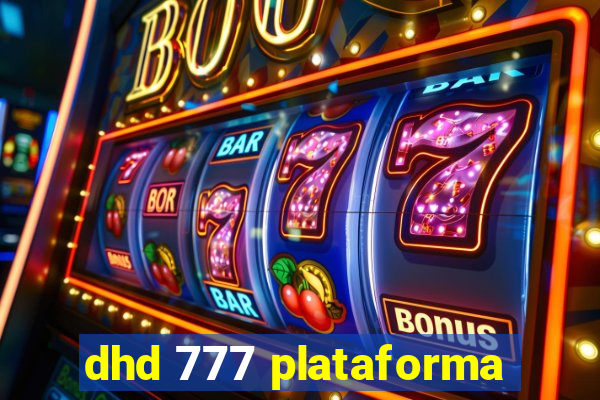 dhd 777 plataforma