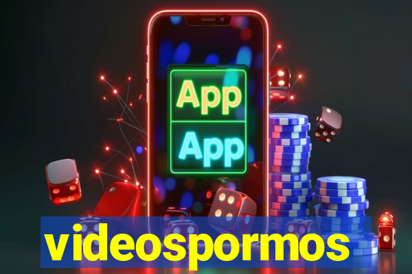 videospormos