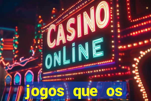 jogos que os famosos jogam para ganhar dinheiro