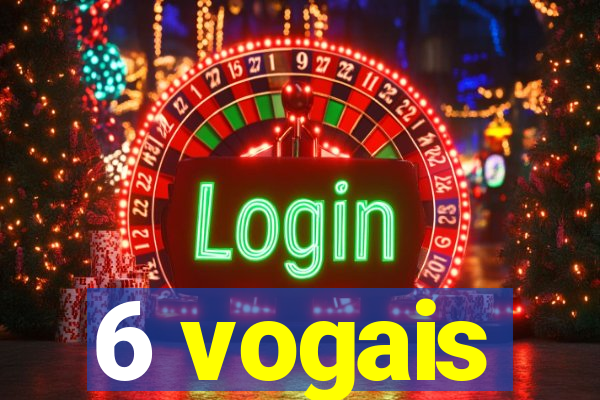 6 vogais