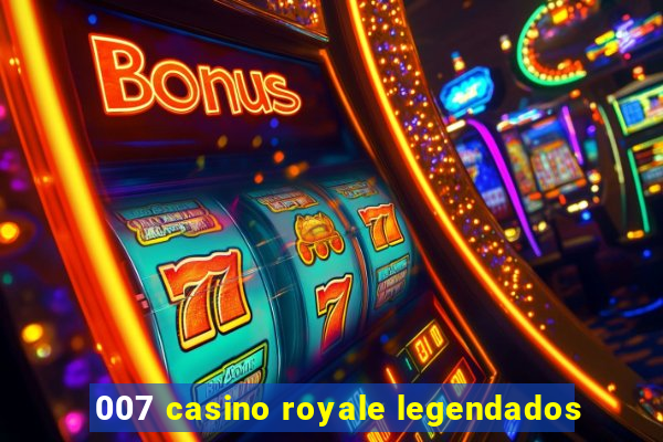 007 casino royale legendados