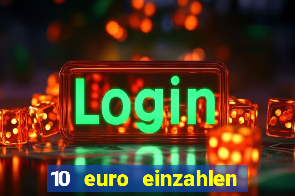 10 euro einzahlen mit 50 euro spielen casino