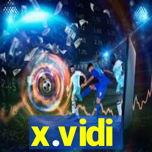 x.vidi