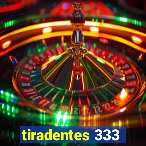 tiradentes 333